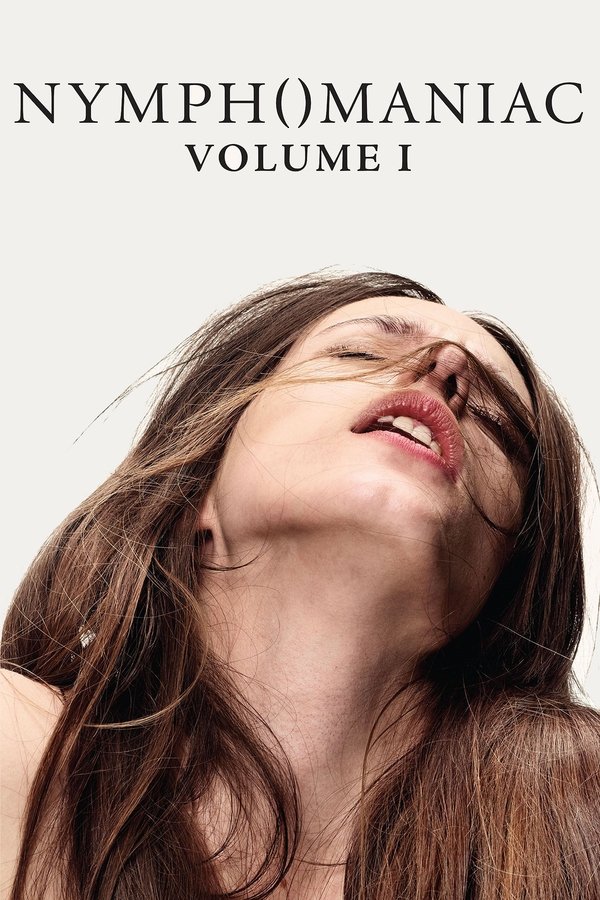 Poster filma ili serije Nymphomaniac: Vol. I (2013)