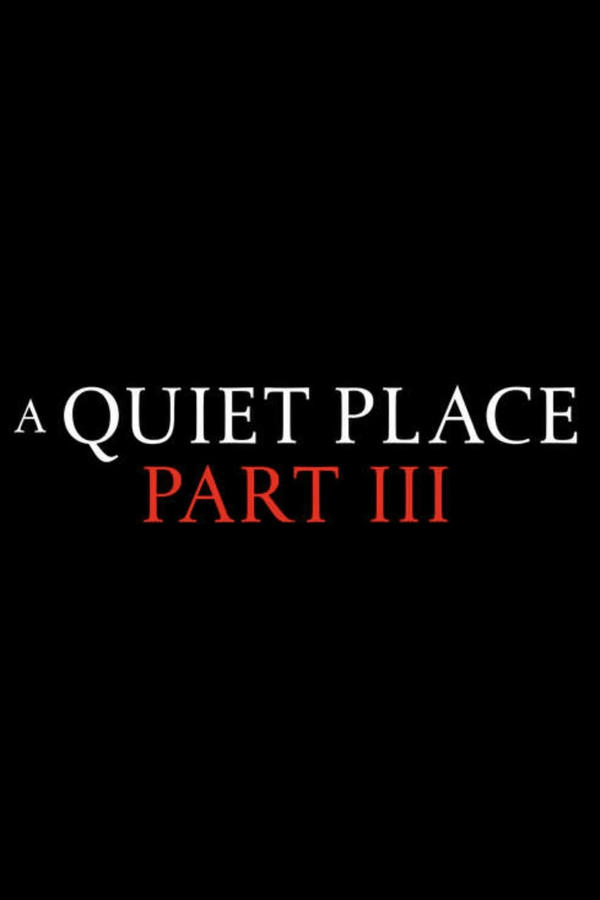 Poster filma ili serije A Quiet Place Part III