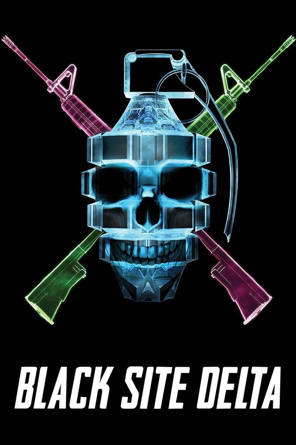 Poster filma ili serije Black Site Delta (2017)