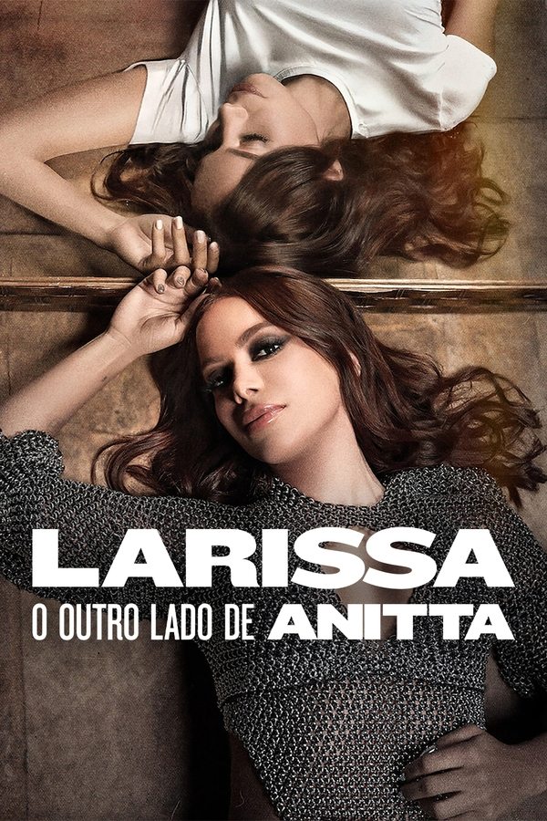 Poster filma ili serije Larissa: O Outro Lado de Anitta (2025)