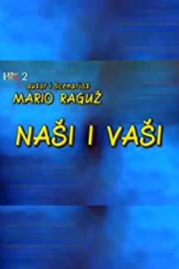 Poster serije Naši i vaši (2000)