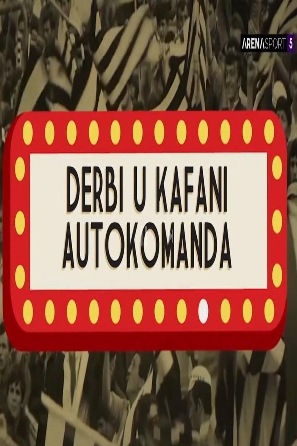 Poster serije Derbi u kafani Autokomanda (2024)