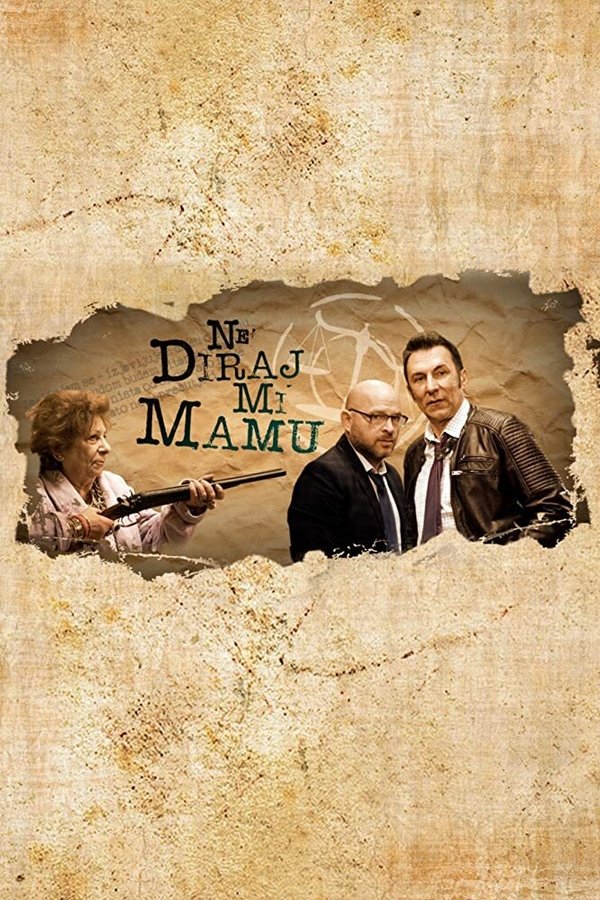 Poster serije Ne diraj mi mamu (2018)