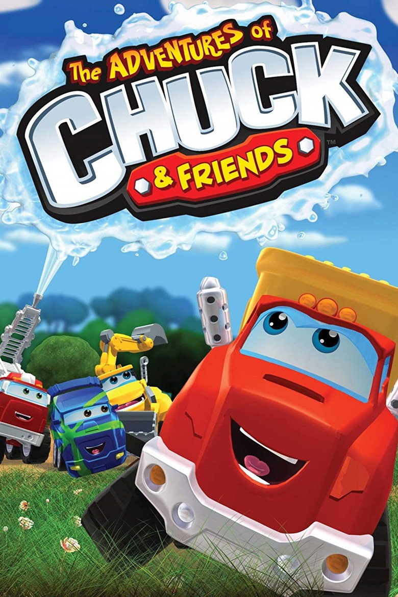 Poster serije Avanture Caka I Prijatelja / The Adventures of Chuck and Friends (2010)