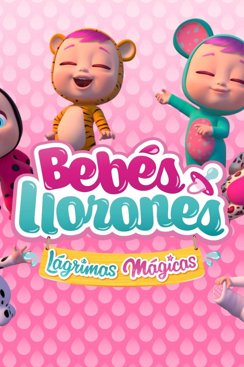 Poster serije Bebés Llorones Lágrimas Mágicas (2018)